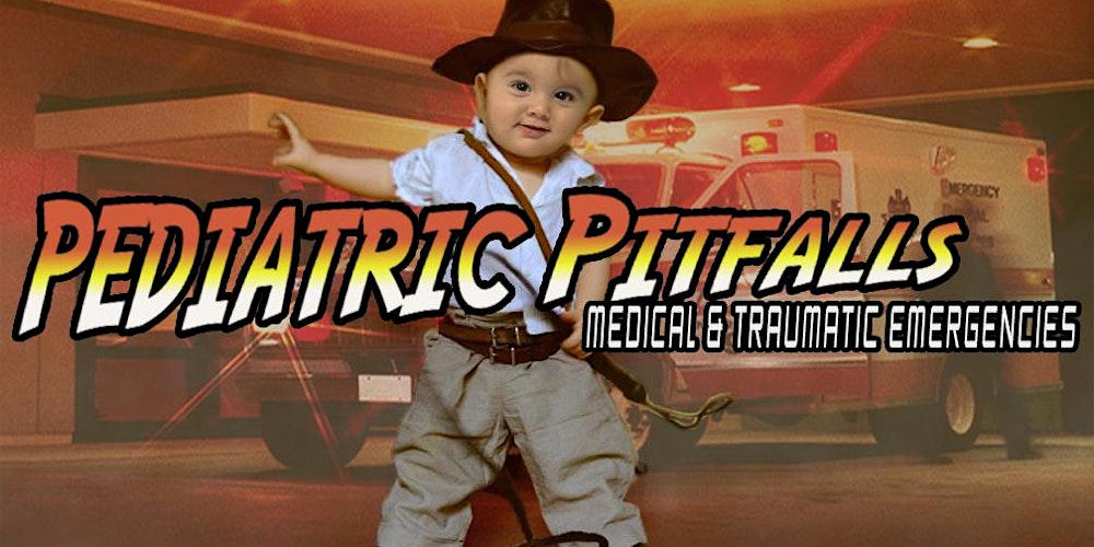Peds Pitfalls Medical & Traumatic Emergencies - Kissimmee, FL