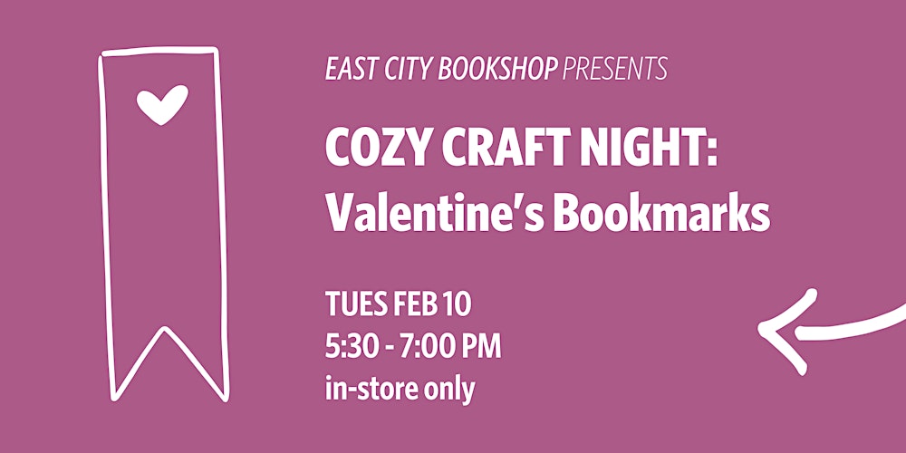 In-Store Event: Cozy Craft Night: Valentine's Bookmarks