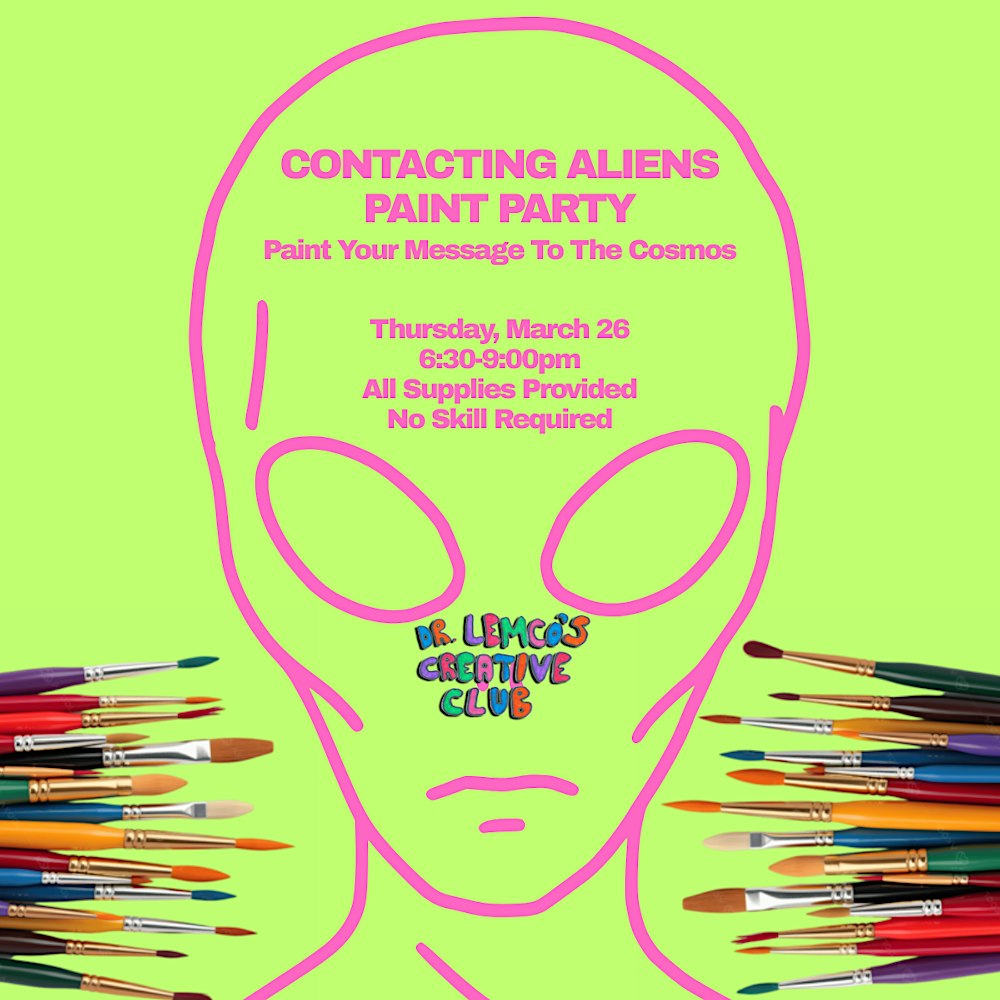 Contacting Aliens Paint Party