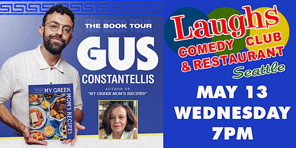 Comedy show:  GUS CONSTANTELLIS -The Book Tour at  Laughs Comedy
