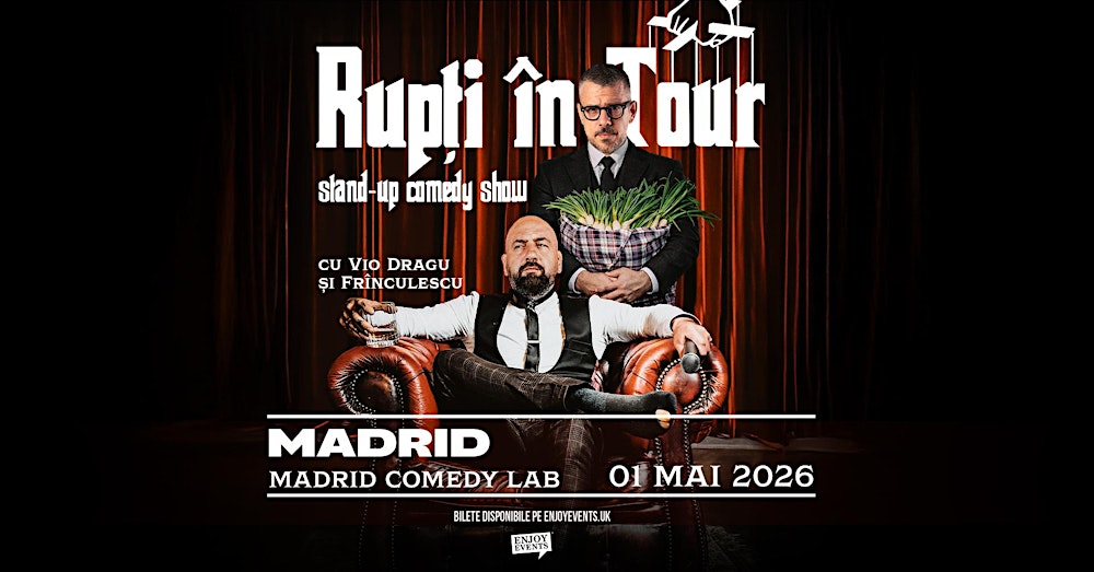 VIO & FRÎNCULESCU | RUPȚI ÎN TOUR - Stand-Up Comedy | MADRID | 01.05.2026