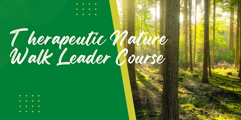 Therapeutic Nature Walk Leader Course