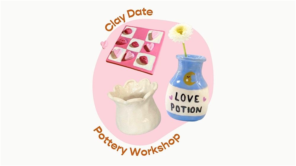 Clay Date Pottery Workshop
