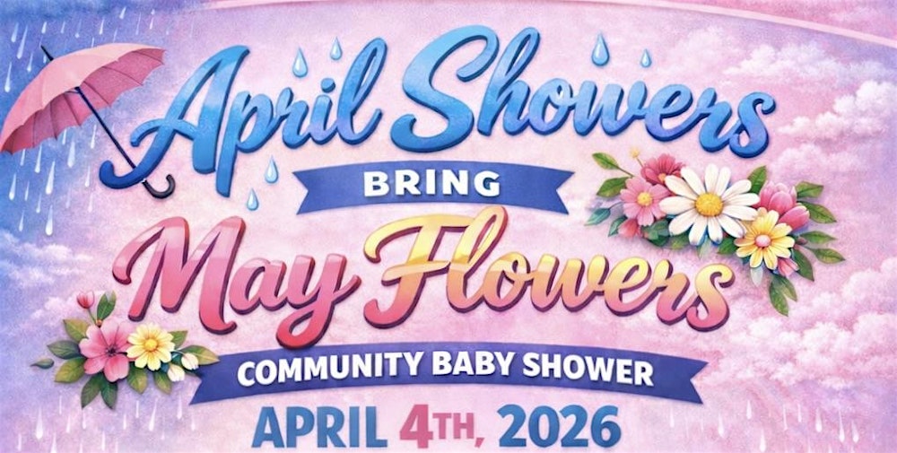 April Showers Bring May Flowers Community Baby Shower