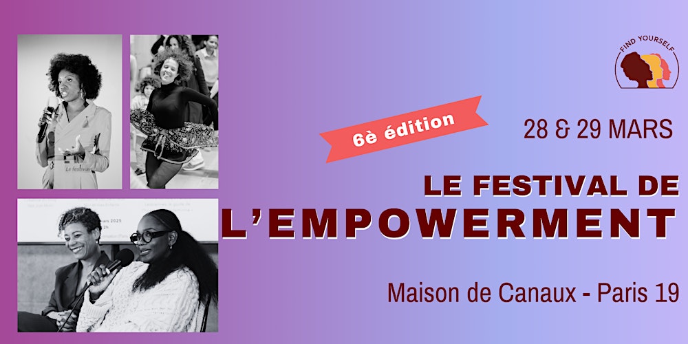 Festival Empowerment : Du 28 au 29 mars 2026