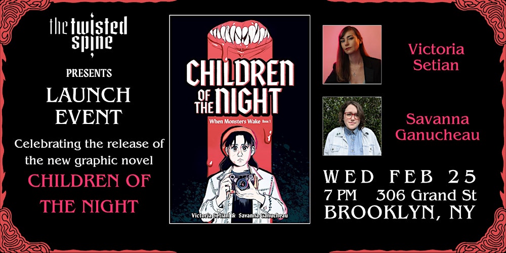 LAUNCH EVENT: Children of the Night by Victoria Setian  & Savanna Ganucheau