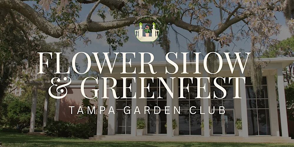 Tampa Flower Show and GreenFest