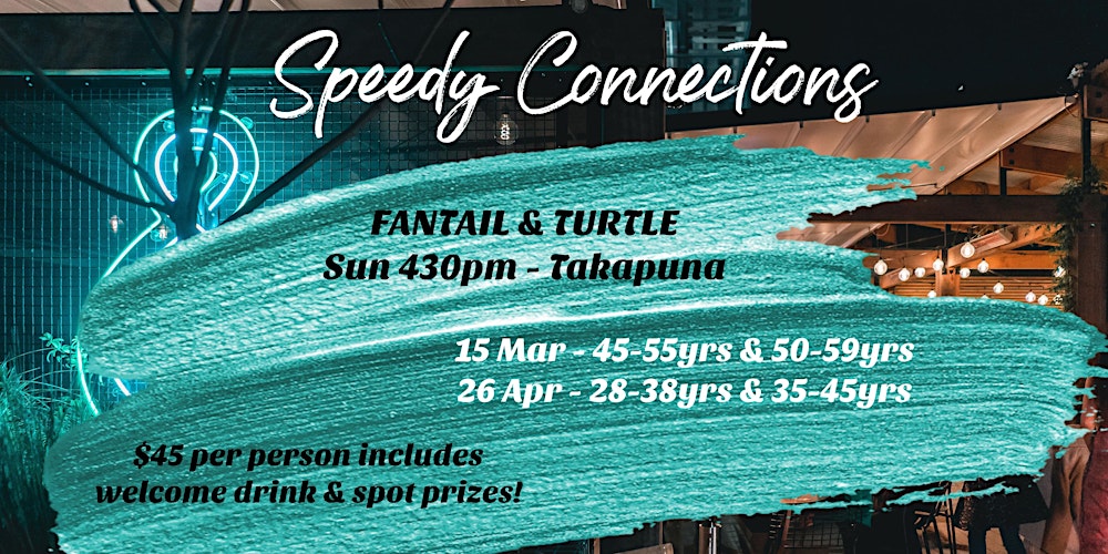 Speedy Connections in TAKAPUNA! For SINGLE Men & Women!
