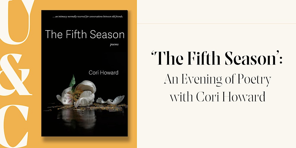 ‘The Fifth Season’: An Evening of Poetry with Cori Howard