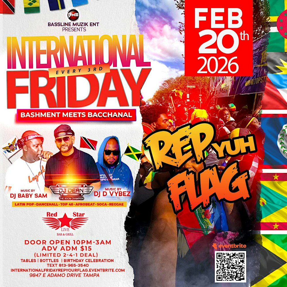 INTERNATIONAL FRIDAY TAMPA - REP YOUR FLAG EDITION