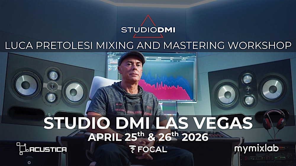 LUCA PRETOLESI MIXING & MASTERING WORKSHOP SPRING 2026 STUDIO DMI LAS VEGAS