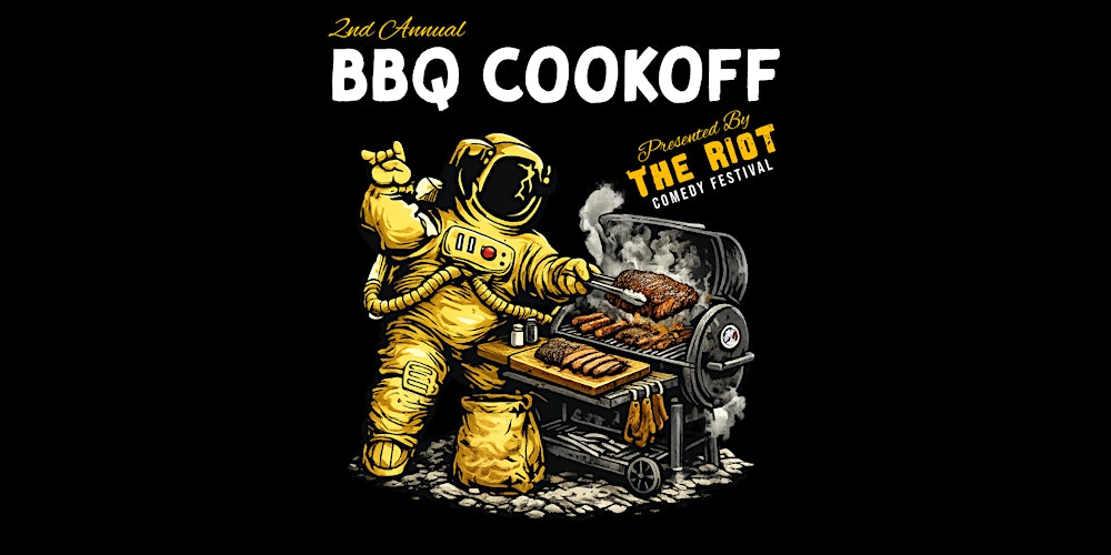 2nd Annual BBQ COOKOFF presented by The Riot Comedy Festival