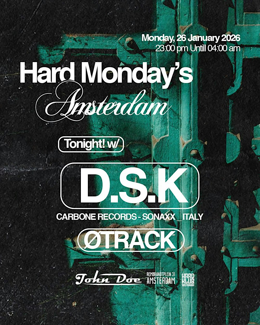Hard Mondays Amsterdam - Hard Techno Night with D.S.K & ØTRACK
