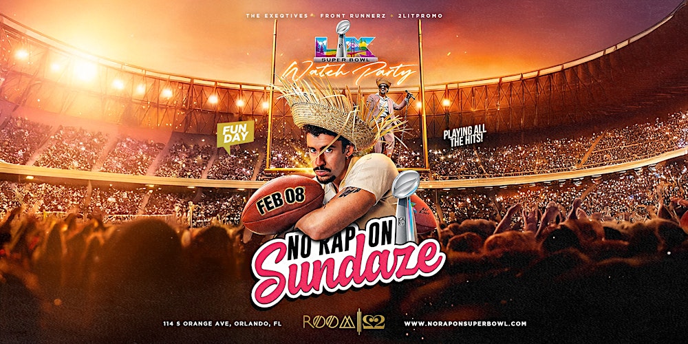 NO RAP ON SUNDAZE ❤️: Orlando’s #1 Super Bowl R&B Watch Party Experience ✨