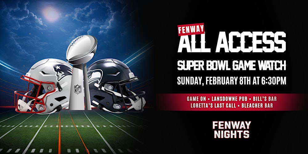 Super Bowl 2026: Fenway All Access  Block Party