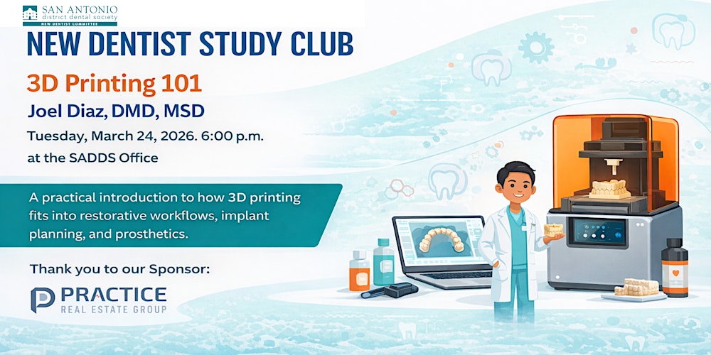 New Dentist Study Club: 3D Printing 101 with Dr. Joel Diaz