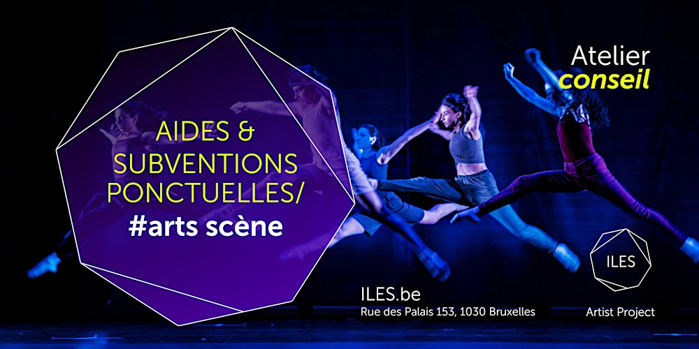 Atelier/Conseil  Arts de la Scène:  Aides et Subventions Ponctuelles