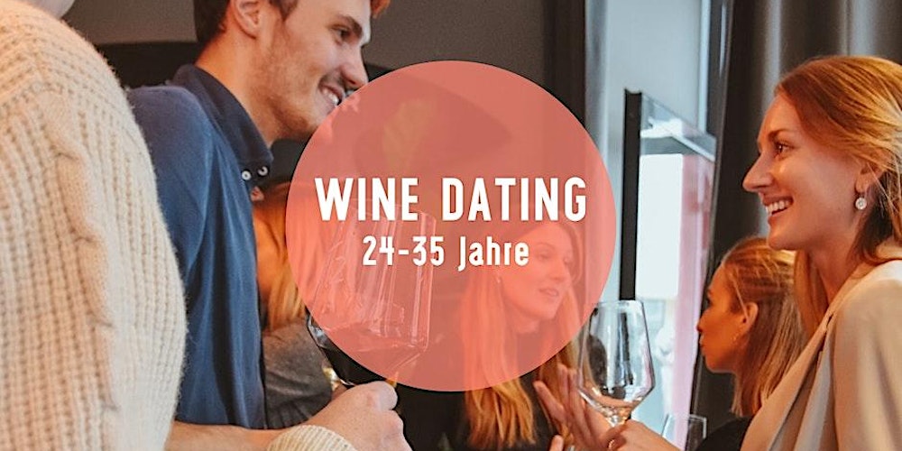Wine Dating - Wine Tasting & Gruppen-Speed Dating Event! (24 - 35 J.)