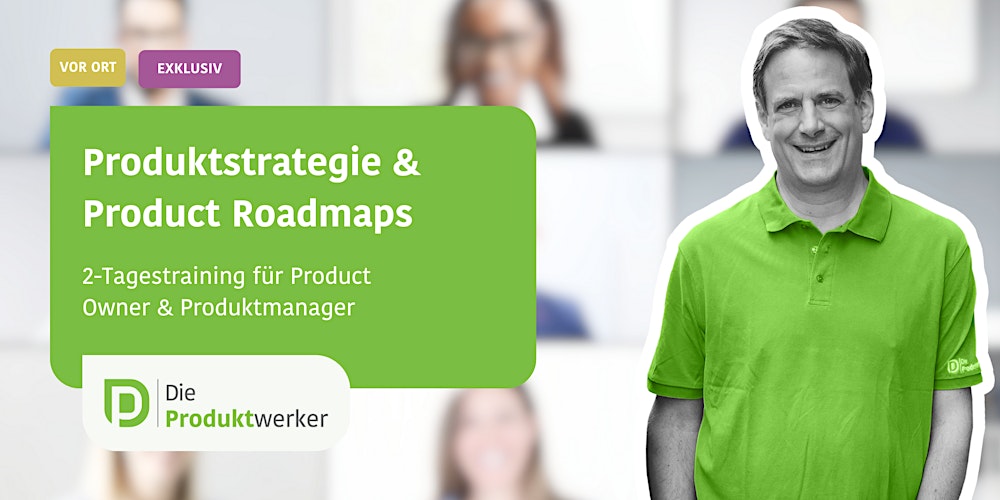 Produktstrategie und Agile Product Roadmaps 07/26