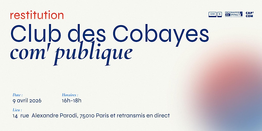 Restitution du Club des Cobayes Com' Publique (présentiel et distanciel)