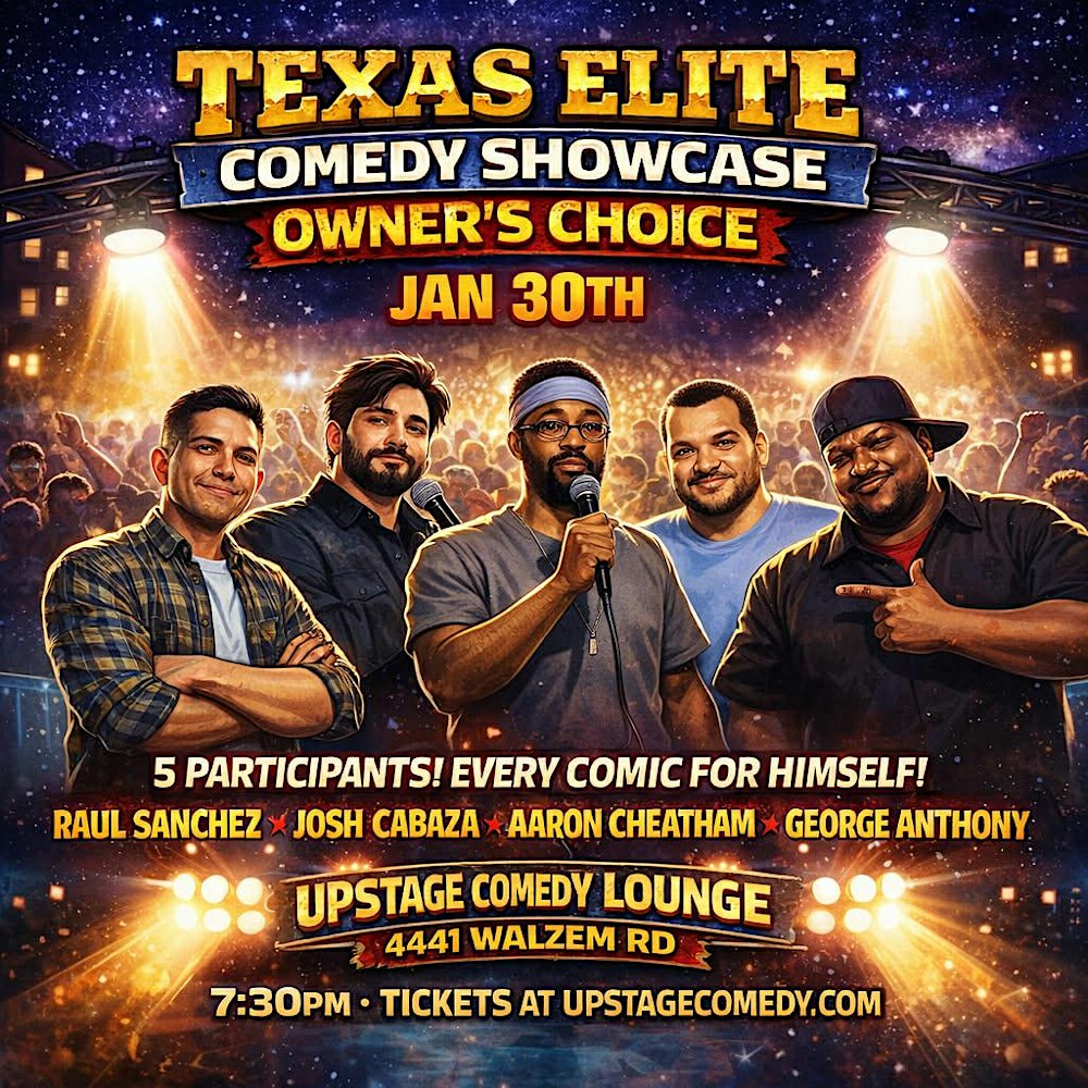 TEXAS ELITE COMEDY SHOWCASE — OWNER’S CHOICE
