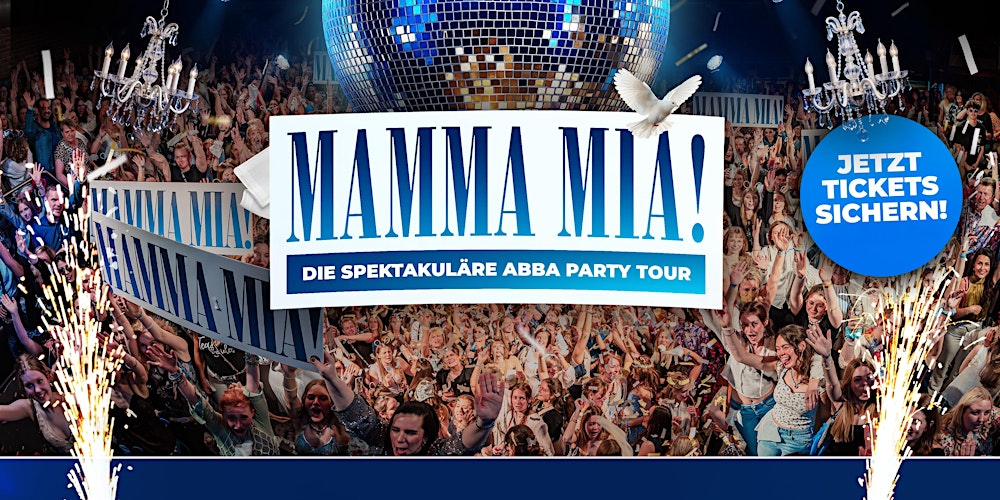 CELLE - MAMMA MIA PARTY – ABBA TOUR / KONZERT - FAST AUSVERKAUFT