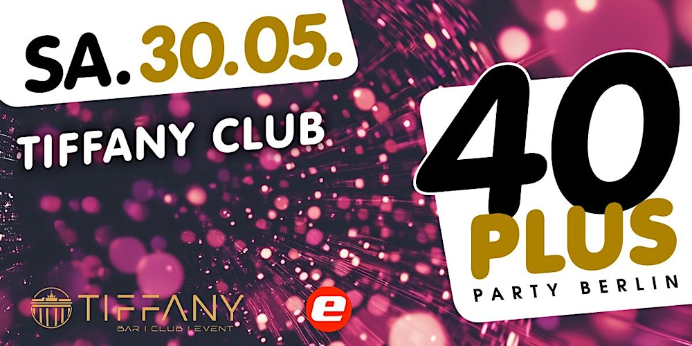 40plus Party Berlin/ Sa, 30.05./ Tiffany Club