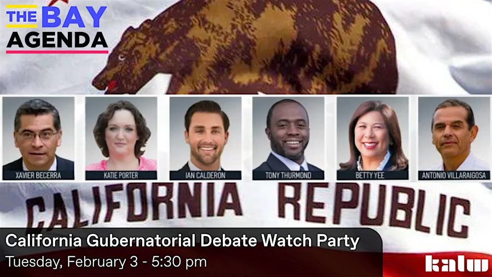 The Bay Agenda: California Gubernatorial Debate Watch Party