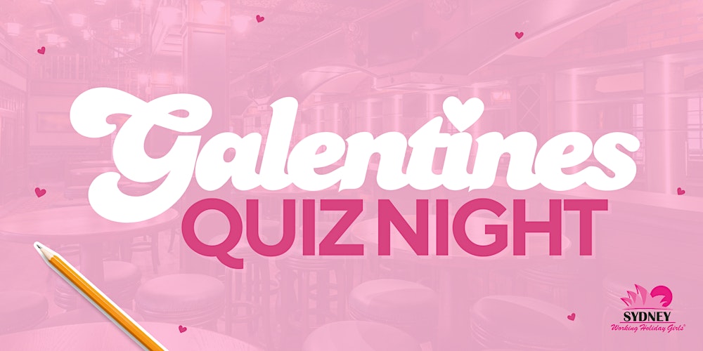 Galentines Quiz Night | Sydney Working Holiday Girls