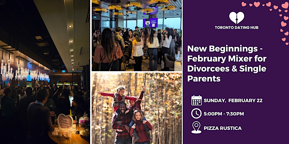Toronto Dating Hub February Mixer for Divorcees & Single Parents
