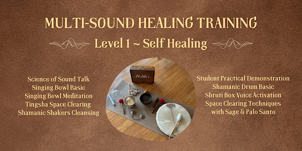Level 1 Multi-Sound Healing Training - For all levels of experience