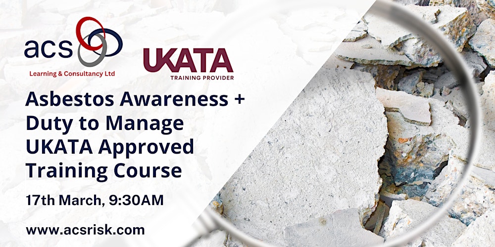 Asbestos Awareness + Duty to Manage UKATA Approved Face to Face Course