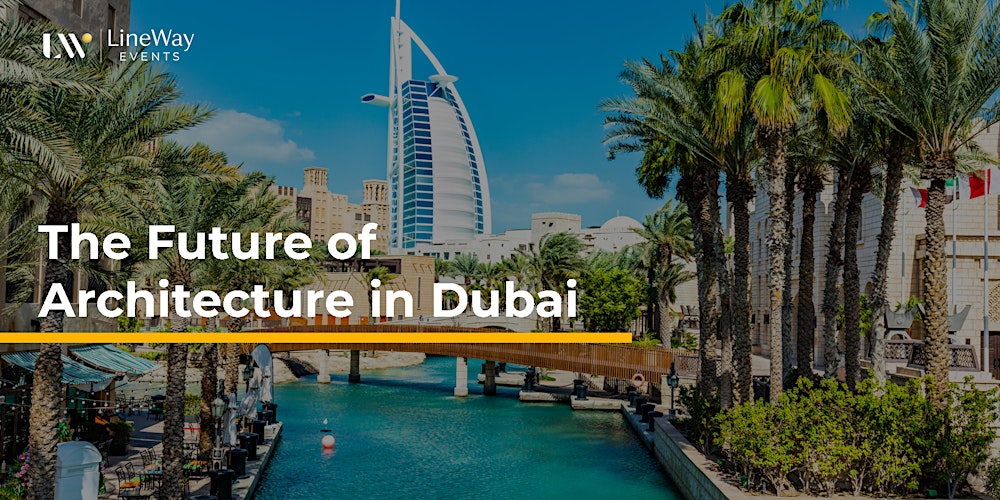The Future of Architecture in Dubai