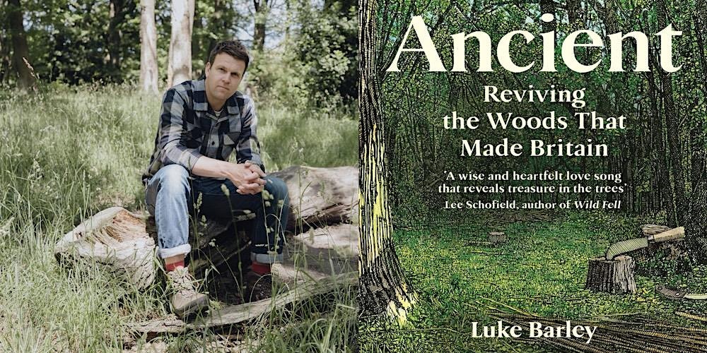 Ancient: Reviving the Woods That Made Britain