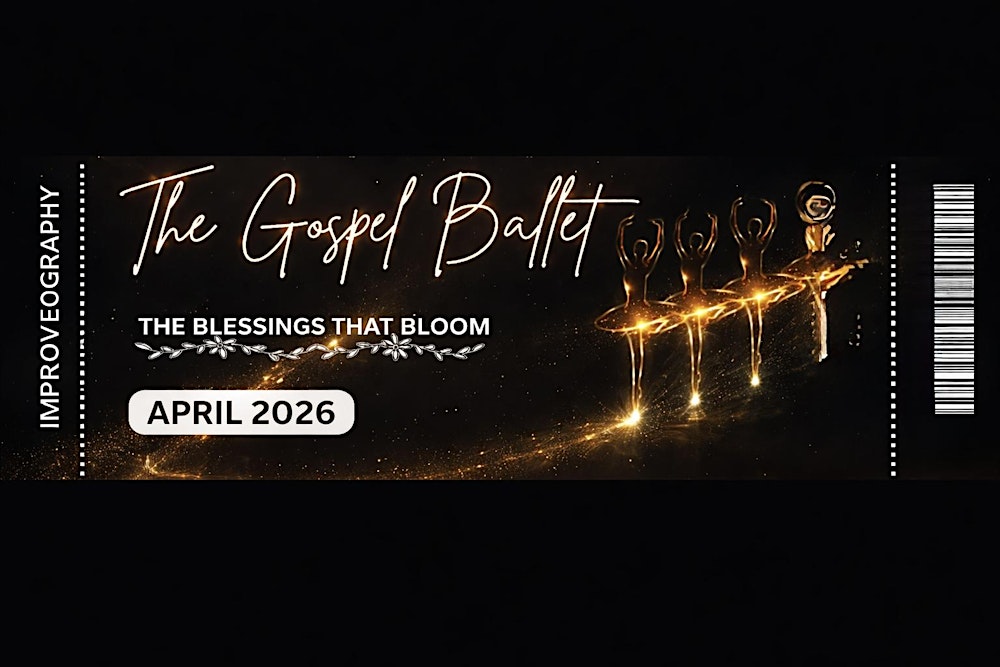 The Gospel Ballet-The Blessings That Bloom