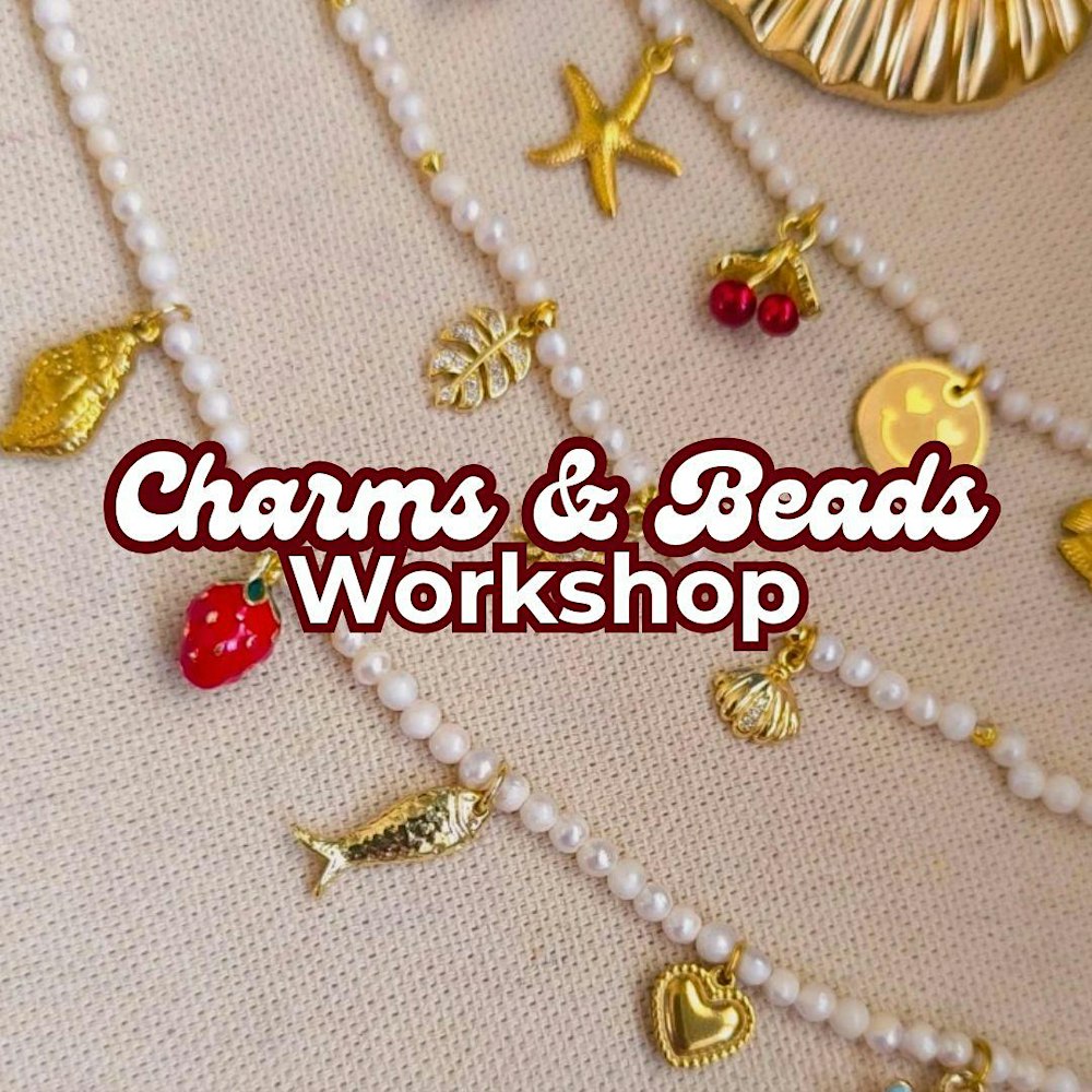 Galentine Charms & Beaded Jewellery Workshop