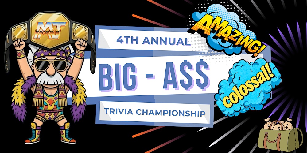 Mindless Minutia’s 4th Annual Amazing Colossal Big-A$$ Trivia Championship