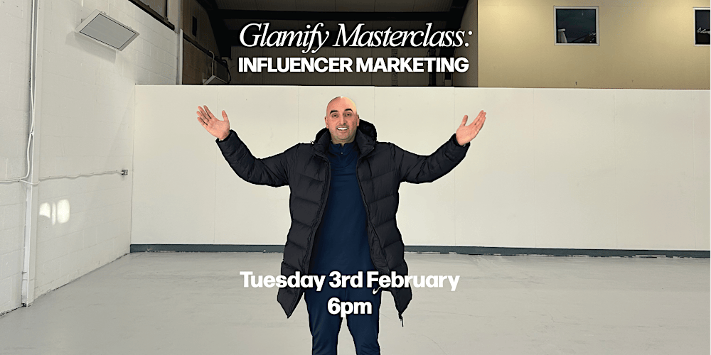 GLAMIFY Masterclass: Influencer Marketing