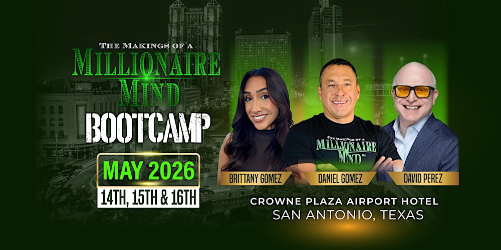 THE MAKINGS OF A MILLIONAIRE MIND BOOTCAMP