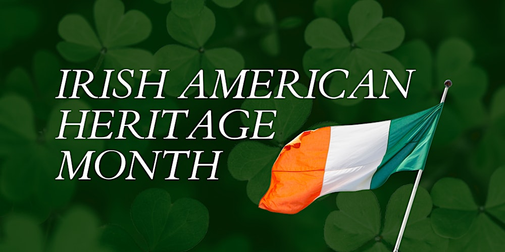 Celebrating Irish-American Heritage Month