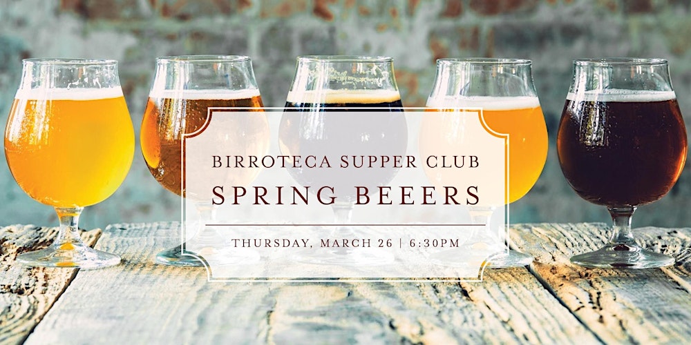 Birroteca Supper Club: Spring Beers