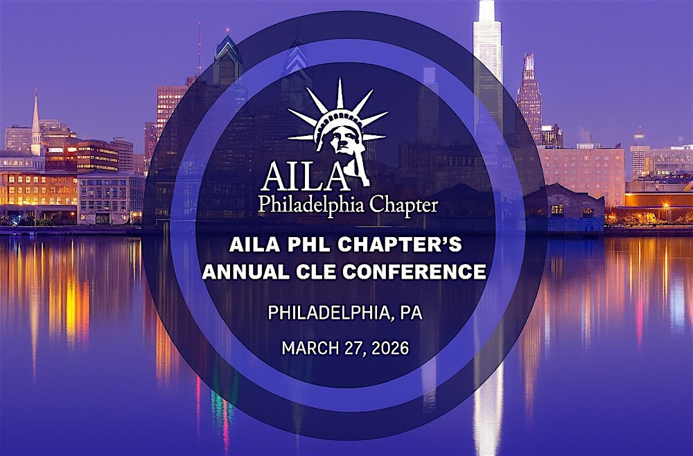 AILA Philadelphia's 2026 CLE Conference