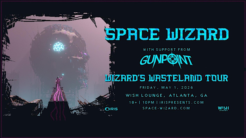 Iris Presents: Space Wizard @ Wish Lounge | Fri, May 1st!