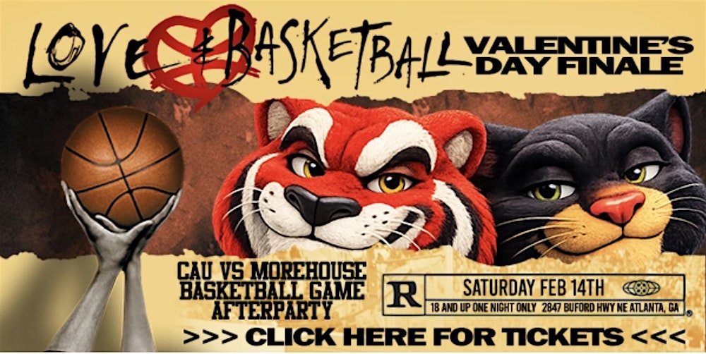 LOVE & BASKETBALL - CAU vs MOREHOUSE BASKETBALL GAME AFTERPARTY