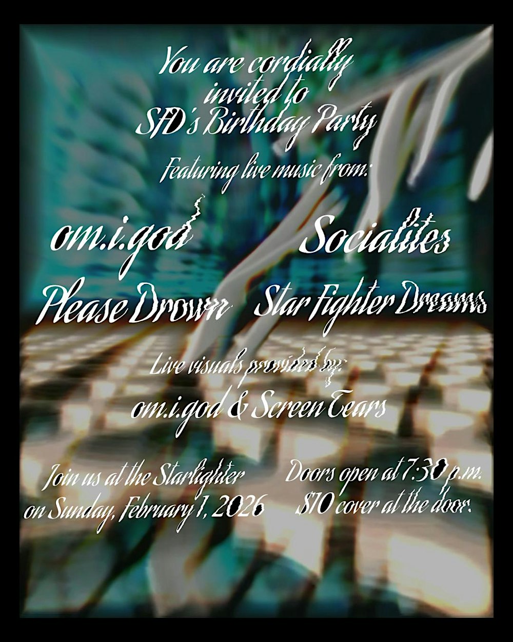 STAR FIGHTER DREAMS • OM.I.GOD • SOCIALITES • PLEASE DROWN