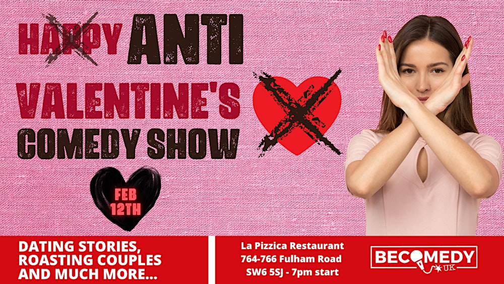 ANTI-VALENTINE'S COMEDY SHOW in Fulham