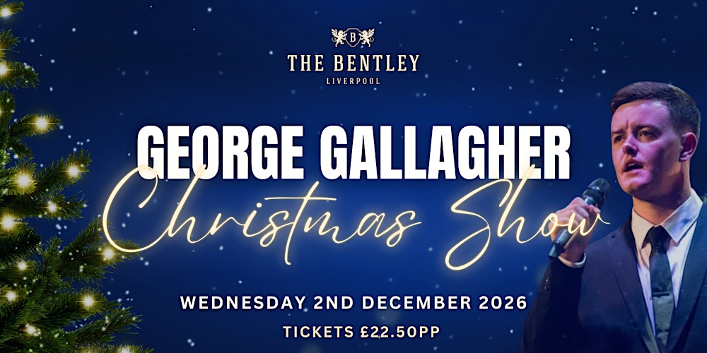 ✨ THE GEORGE GALLAGHER CHRISTMAS SHOW 2026! ✨