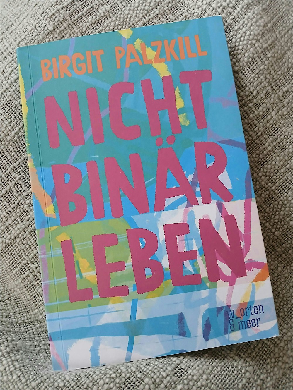 Buchvorstellung und Gespräch mit Birgit Palzkill: "Nicht binär leben"