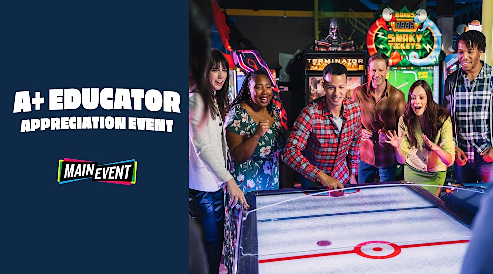 Main Event *San Antonio West* Educator Appreciation Event