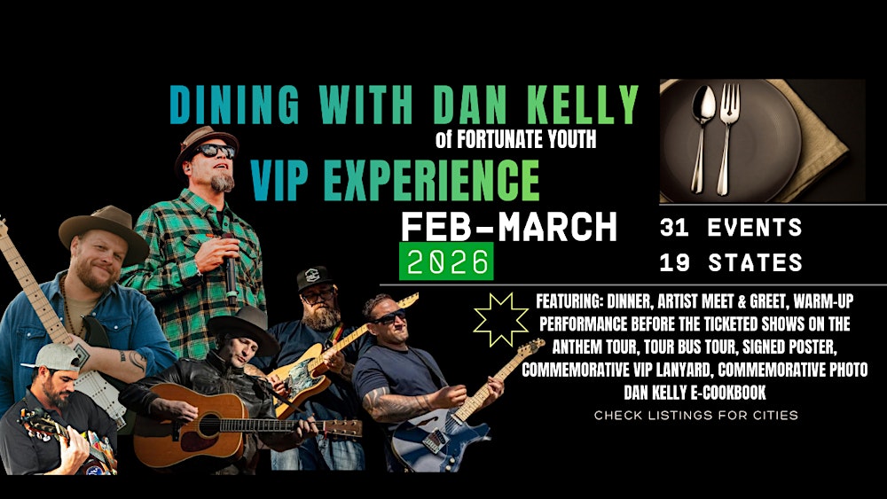 Dining with Dan Kelly of Fortunate Youth - VIP Experience - DALLAS, TX.
